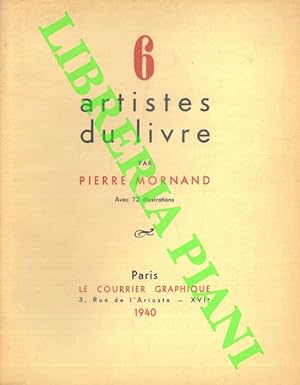 6 Artistes du livre. Bernard Naudin, Emile Bernard, Louis Jou, Jean Dulac, D.E. Marty, Pierre Gan...