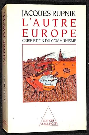 L'Autre Europe - Crise et fin du communisme.