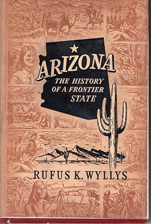 Arizona: The History of a Frontier State