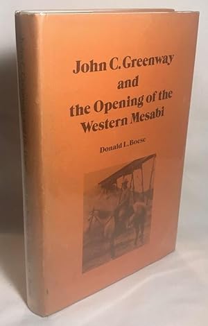 John C. Greenway and The Opening of the Western Mesabi