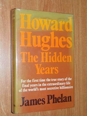 Howard Hughes The Hidden Years
