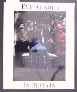 Eve Arnold In Britain