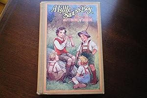 A LITTLE SWISS BOY By the Author of Heidi