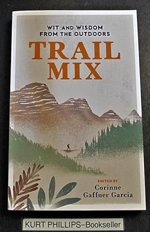Trail Mix: Wit & Wisdom from the Outdoors