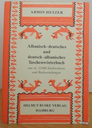 Albanisch-deutsches und deutsch-albanisches Taschenwörterbuch mit rd. 12000 Stichwörtern und Rede...
