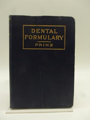 Dental Formulary. A Practical Guide for the Preparation of Chemical and Technical Compounds and A...