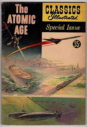Classics Illustrated Special Issue The Atomic Age No. 156A