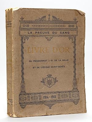 Livre d'Or du Pensionnat J.-B. de La Salle et de l'Ecole Saint-Genès à la Mémoire des Maîtres, An...