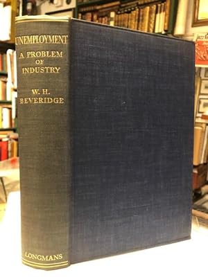 Unemployment : A Problem of Industry (1909 and 1930)