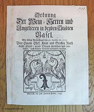 (Basel 1718: Dekret / Verordnung, Wein und Weinhandel betreffend.) Ordnung der Wein-Herren und Um...