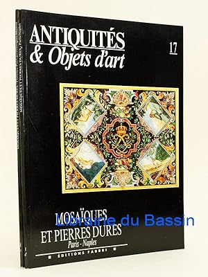 Antiquités & Objets d'Art n°17 Mosaïques et pierres dures Paris Naples n°19 Mosaïques et pierres ...