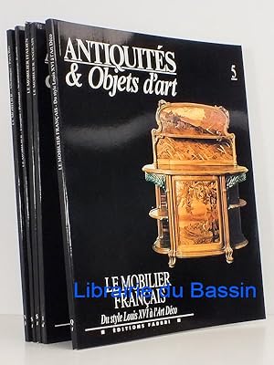 Antiquités & Objets d'Art n°5 Le Mobilier français Du style Louis XVI à l'Art Déco n°7 Le mobilie...