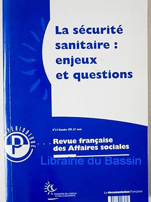 Revue française des Affaires sociales n°3-4 La sécurité sanitaire : enjeux et questions