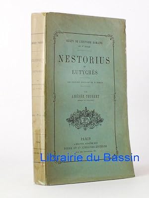 Nestorius et Eutychès Les grandes hérésies du Ve siècle