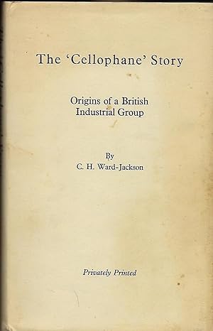 THE 'CELLOPHANE' STORY: ORIGINS OF A BRITISH INDUSTRIAL GROUP