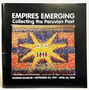 Empires Emerging: Collecting the Peruvian Past