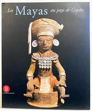 Les Mayas au Pays de Copán