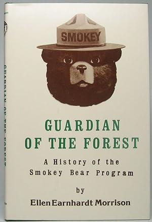 Guardian of the Forest: A History of the Smokey Bear Program: An illustrated account of the origi...