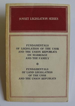 Fundamentals of Legislation of the USSR and the Union Republics on Marriage and the Family | Fund...