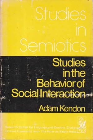 Studies in Semiotics: Studies in the Behavior of Social Interaction