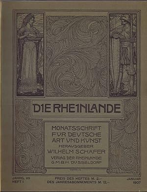 Die Rheinlande. (Monatsschrift für deutsche Art und Kunst Jahrgang VII. Januar - Dezember 1907)