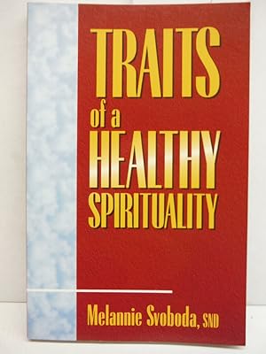 Traits of a Healthy Spirituality (Inspirational Reading for Every Catholic)