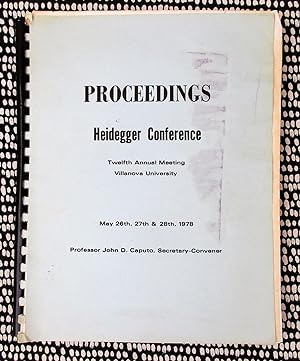 12TH ANNUAL HEIDEGGER CONFERENCE PROCEEDINGS 7 Scholarly Philosophy Papers 1978