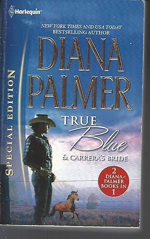 True Blue & Carrera's Bride: An Anthology (Harlequin Special Edition)