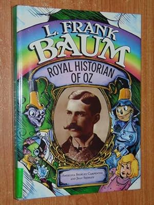 L. Frank Baum. Royal Historian Of Oz