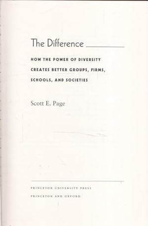 The Difference: How the Power of Diversity Creates Better Groups, Firms, Schools, and Societies (...