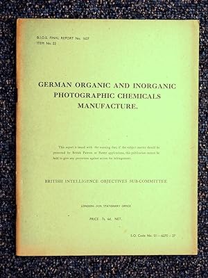 BIOS Final Report No 1627. Item No 22. German Organic and Inorganic Photographic Chemicals Manufa...