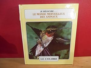JE DECOUVRE LE MONDE MERVEILLEUX DES ANIMAUX supplement 1986 Le Colibri - Les Araignee