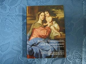 Politics, Transgression and Representation at the Court of Charles II