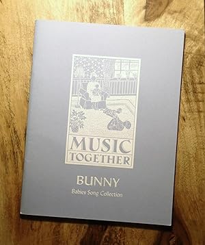 MUSIC TOGETHER : BUNNY : Babies Song Collection (Paperback)