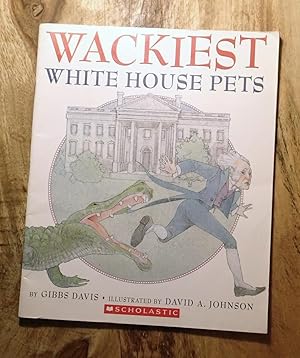 WACKIEST WHITE HOUSE PETS