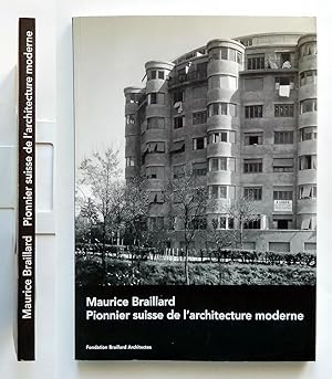 Maurice Braillard Pionnier suisse de l'architecture moderne 1993 Musée Rath