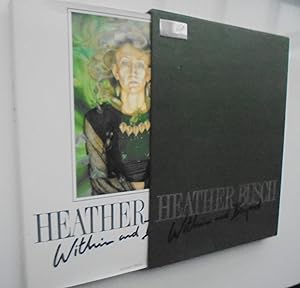 Within and Beyond - The Paintings of Heather Busch. Boxed & Signed Limited Edition.