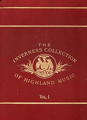 The Inverness Collection of Highland Pibroghs, Laments, Quicksteps and Marches Volume 1 & 2, Each...