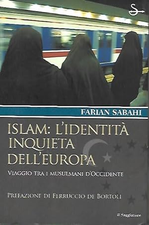 Islam: l'identità inquita dell'Europa, viaggio tra i musulmani d'Occidente