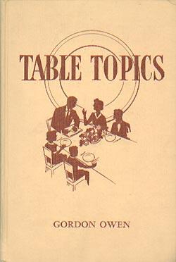 Table Topics : In which is set forth a happier way of living for the whole