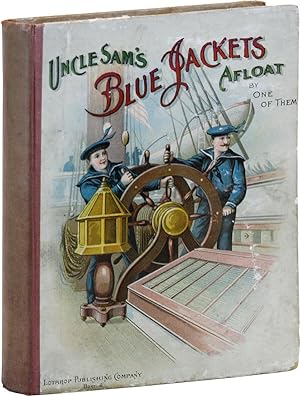 Uncle Sam's Blue Jackets Afloat: How We Displayed the American Flag in Foreign Waters