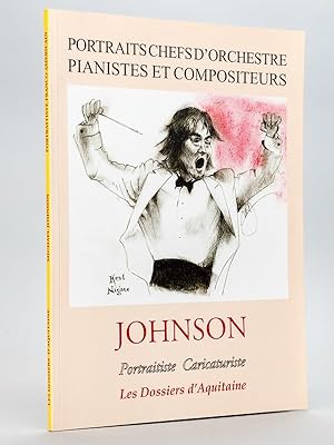 Portraits Chefs d'Orchestre Pianistes et Compositeurs. Johnson Portraitiste et Caricaturiste [ Li...