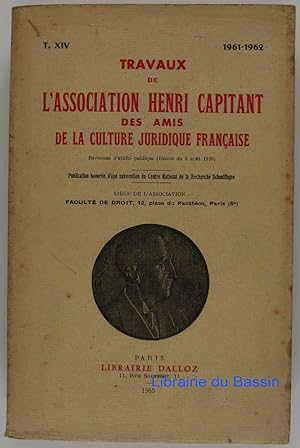 Travaux de l'Association Henri Capitant des amis de la culture juridique française T. XIV