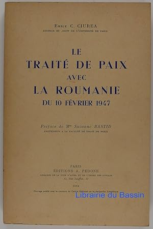 Le traité de paix avec la Roumanie du 10 février 1947