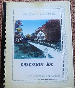 THE HILLS of CLIFTON: Sheepskin Joe. Exerpta from the Diary of Sheepskin Joe Taylor of East Clift...