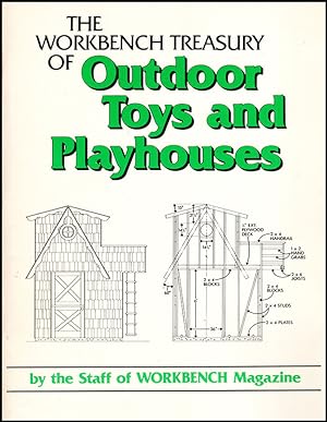 The Workbench Treasury of Outdoor Toys and Playhouses