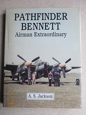 Pathfinder Bennett: Airman Extraordinary (Signed By Author)