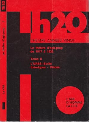 Théâtre années 20: e théâtre d'agit-prop de 1917 à 1932. 2 volumes