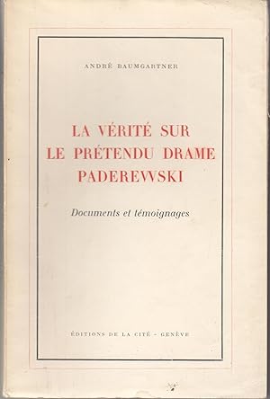 La vérité sur le prétendu drame Paderewski. Documents et témoignages