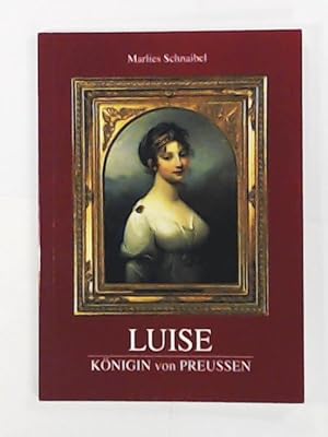 Luise: Königin von Preussen
